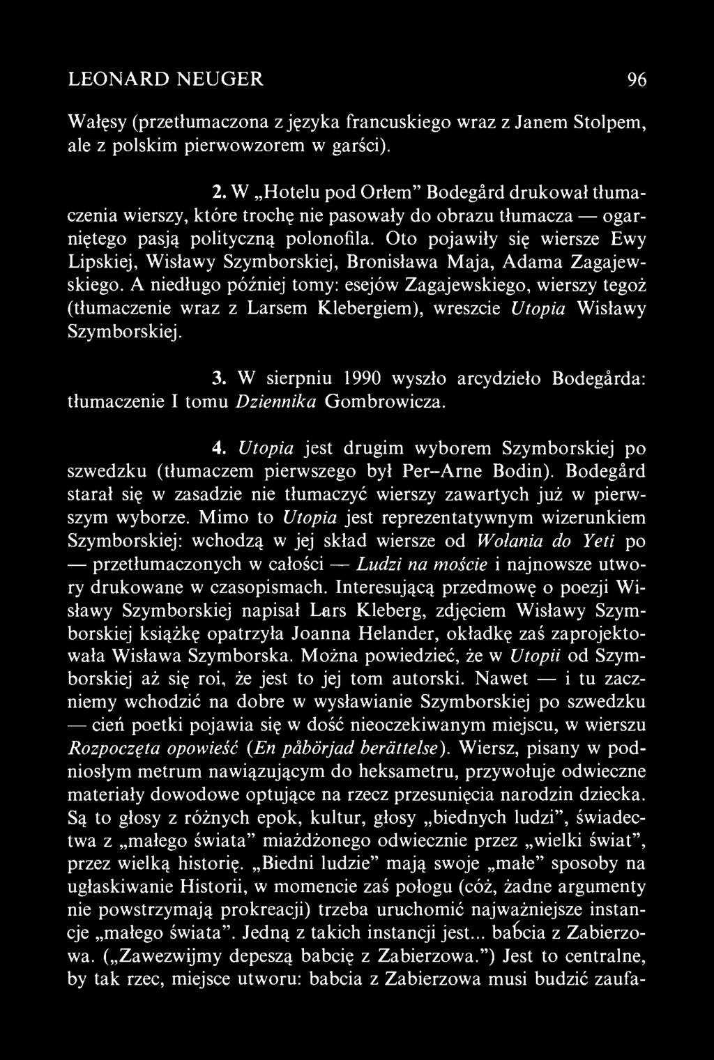 LEONARD NEUGER 96 Wałęsy (przetłumaczona z języka francuskiego wraz z Janem Stolpern, ale z polskim pierwowzorem w garści). 2.