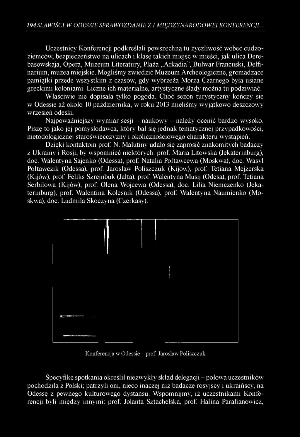 Arkadia, Bulwar Francuski, Delfinarium, muzea miejskie.