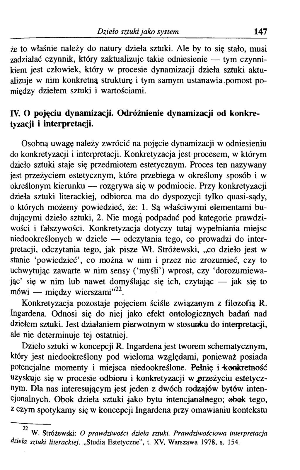 Dzieło sztuki jako system 147 że to właśnie należy do natury dzieła sztuki.