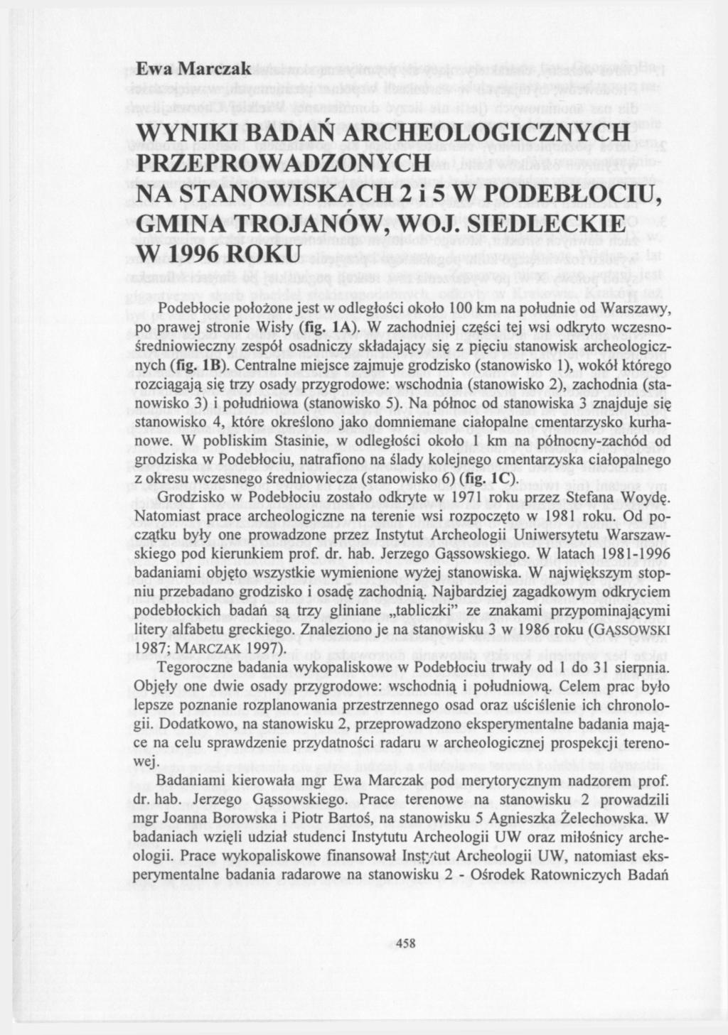 Ewa Marczak WYNIKI BADAŃ ARCHEOLOGICZNYCH PRZEPROWADZONYCH NA STANOWISKACH 2 i 5 W PODEBŁOCIU, GMINA TROJANÓW, WOJ.