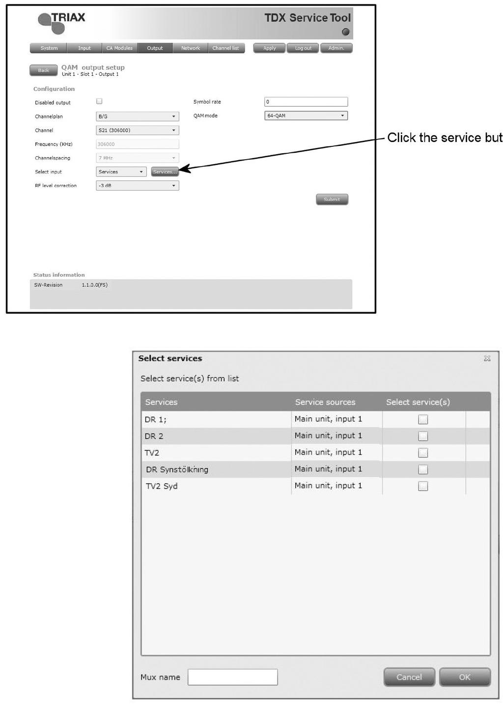 Naciśnij przycisk usługi W oknie Select services moŝna