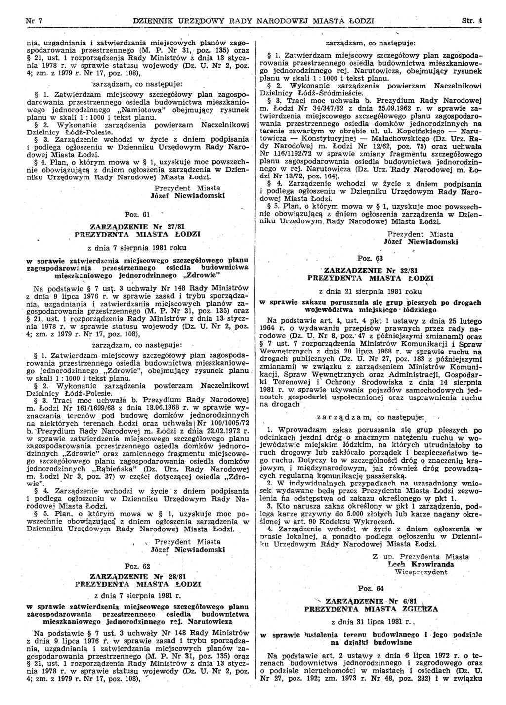 Nr 7 DZIENNIK URZĘDOWY RADY NARODOWEJ MIASTA ŁODZI Str. 4 ----- nia, uzgadniania i zatwierdzania miejscowych planów zagospodarowaniaprzestrzennego (M. P.. Nr 31'i poz. 135) oraz 21, ust.