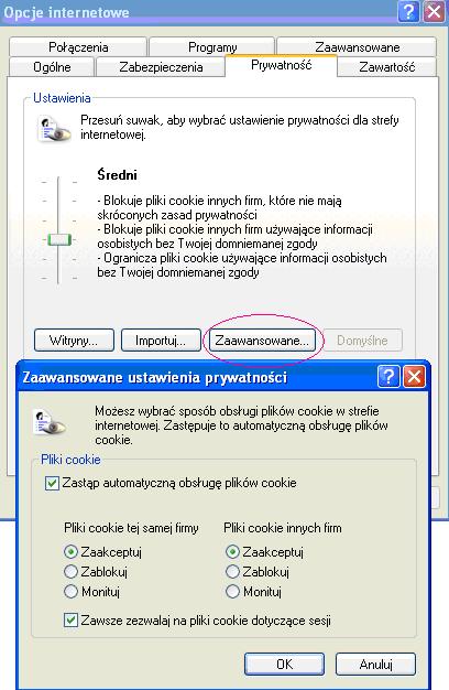 4. W menu Narzędzia / Opcje internetowe / Prywatność / Zaawansowane / zaznacz opcję: Zastąp