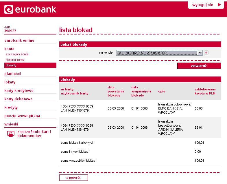 Blokady Listę blokad na koncie sprawdzisz korzystając z opcji eurobank online blokady lub wybierając link blokady na ekranie szczegółów konta.