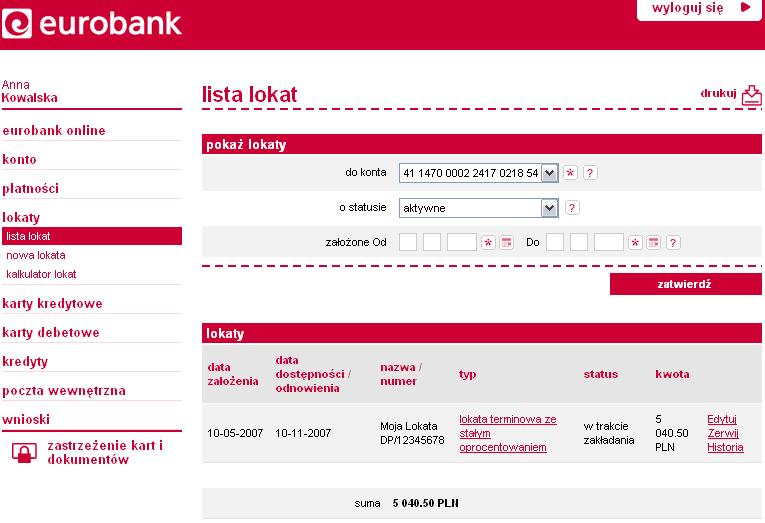 Twoje lokaty Lista lokat Lista lokat jest dostępna po wybraniu opcji lokaty lista lokat.