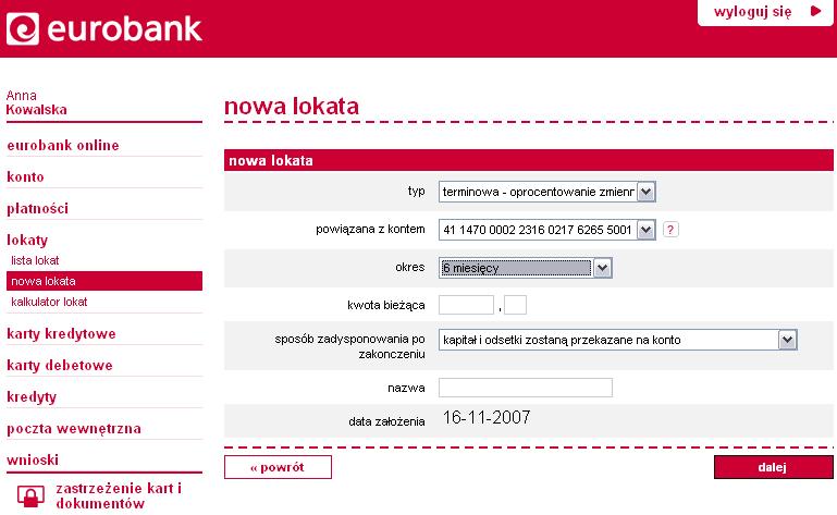 Nowa lokata Po wybraniu opcji lokaty nowa lokata można wprowadzić dane zakładanej lokaty.