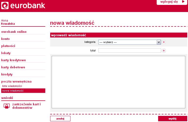 Tworzenie nowej wiadomości Opcja poczta nowa wiadomość umożliwia przesyłanie do banku wiadomości lub pytań, na