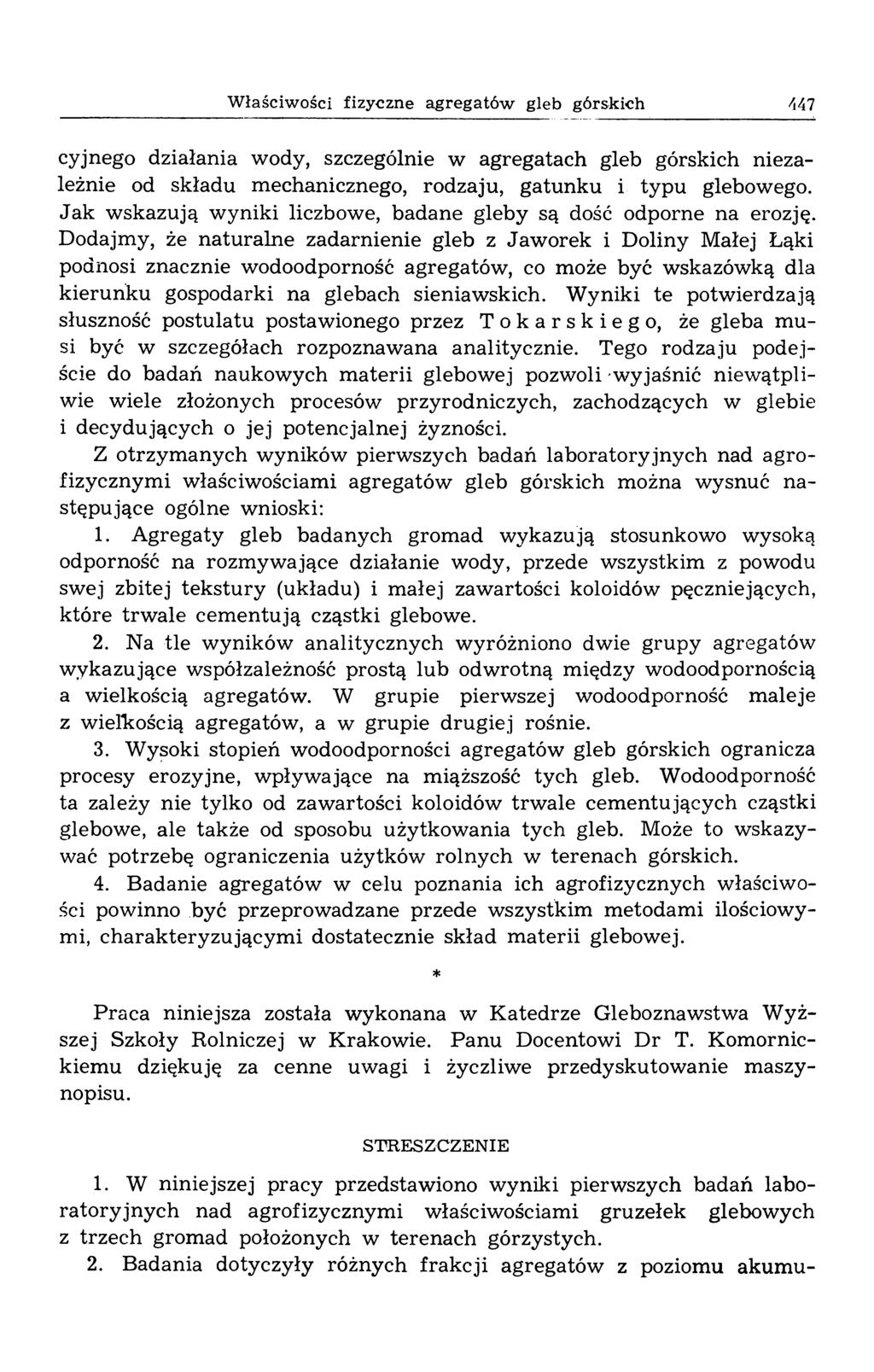 Właściwości fizyczne agregatów gleb górskich 447 cy jnego działania wody, szczególnie w agregatach gleb górskich niezależnie od składu mechanicznego, rodzaju, gatunku i typu glebowego.