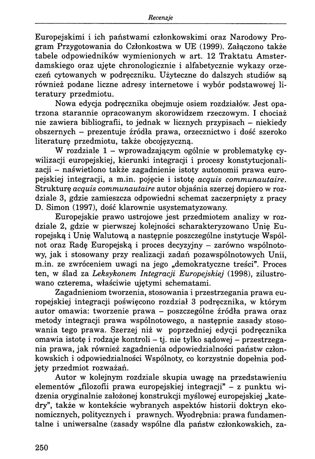 Europejskimi i ich państw am i członkowskimi oraz Narodowy Program Przygotowania do Członkostwa w UE (1999). Załączono także tabele odpowiedników wymienionych w art.