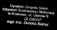 9 30 W Zespole w roku szkolnym 2012/2013 prowadzona jest kontrola zarządcza, zgodnie z Zarządzeniem Nr 37/2012 Dyrektora Zespołu Szkół Inżynierii Środowiska i Melioracji w Krakowie z dnia 31 sierpnia