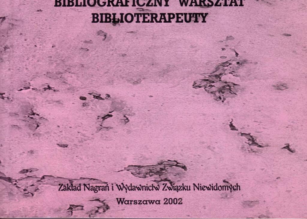 Bibliograficzny warsztat biblioterapeuty Warszawa 2002, Zakład