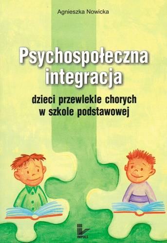 Psychospołeczna integracja dzieci przewlekle chorych w szkole