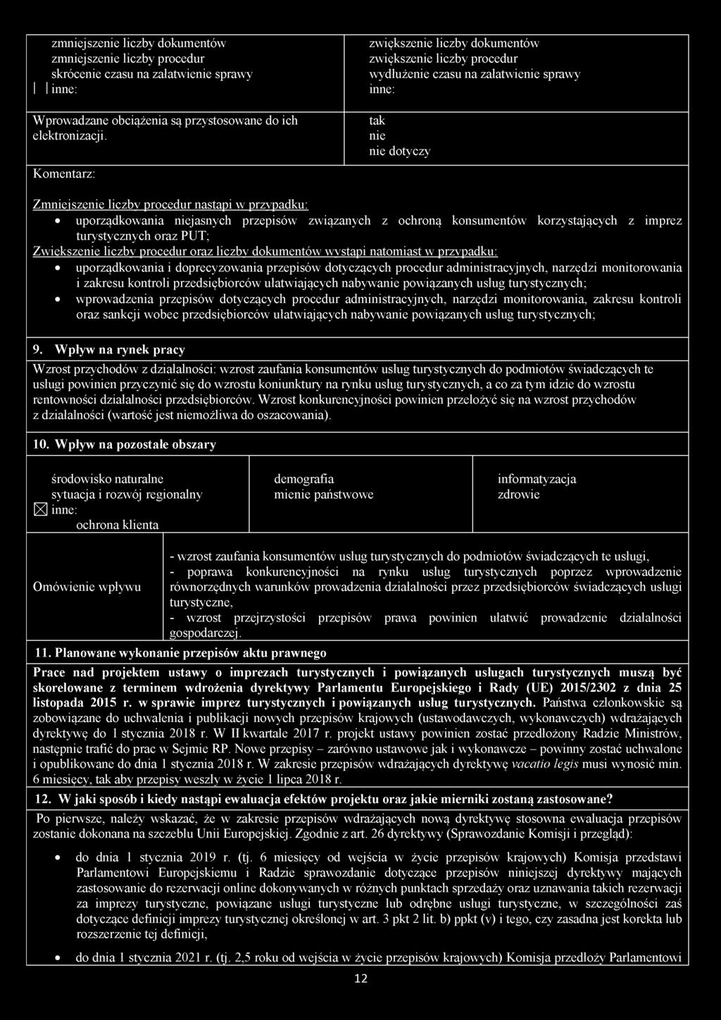 zmniejszenie liczby dokumentów zwiększenie liczby dokumentów zmniejszenie liczby procedur zwiększenie liczby procedur skrócenie czasu na załatwienie sprawy wydłużenie czasu na załatwienie sprawy 1