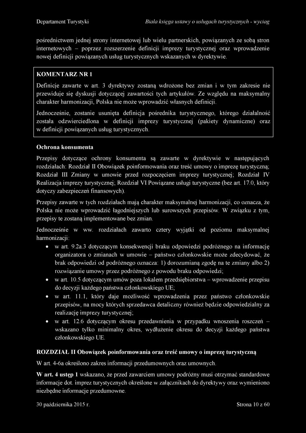 D epartam ent Turystyki B iała księga ustaw y o usługach turystycznych - w yciag pośrednictwem jednej strony internetowej lub wielu partnerskich, powiązanych ze sobą stron internetowych - poprzez