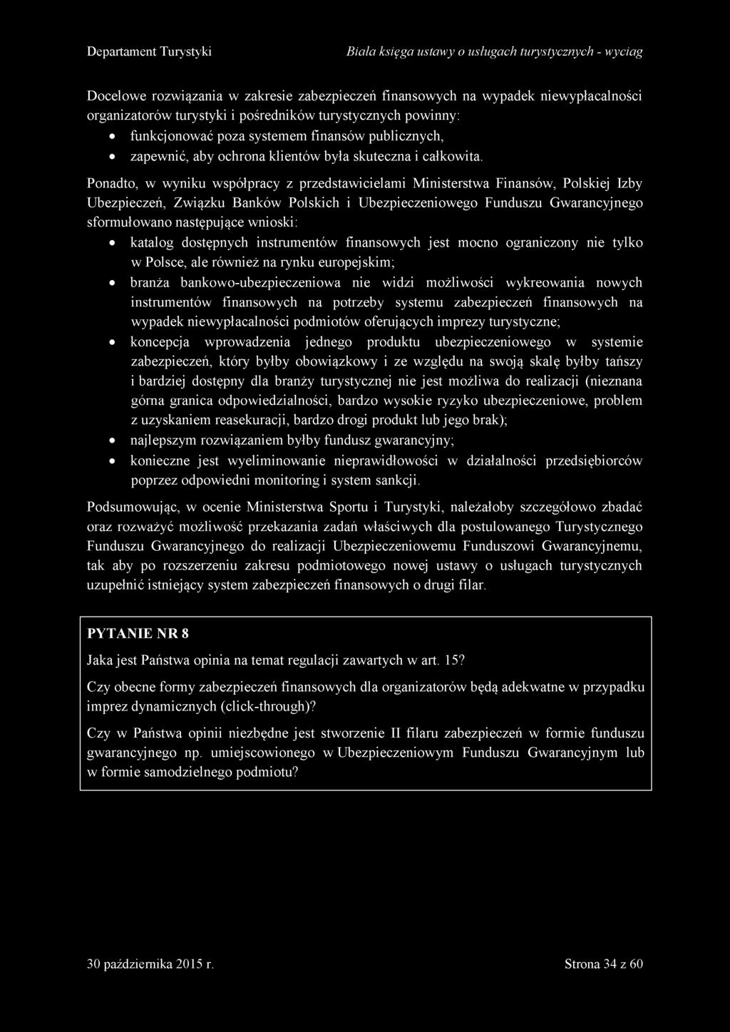 D epartam ent Turystyki B iała księga ustaw y o usługach turystycznych - w yciag Docelowe rozwiązania w zakresie zabezpieczeń finansowych na wypadek niewypłacalności organizatorów turystyki i