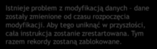 W przypadku wykrycia takiej zmiany zostanie wyrzucony błąd.