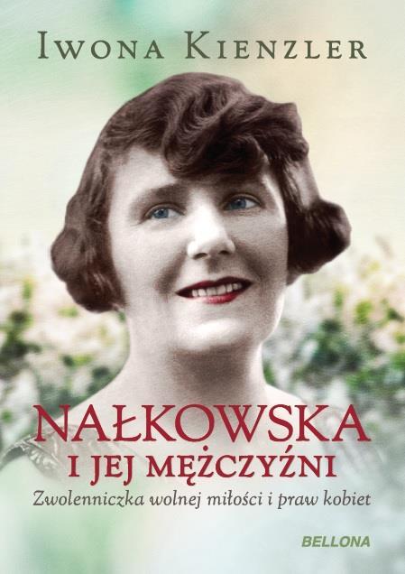 NAŁKOWSKA I JEJ