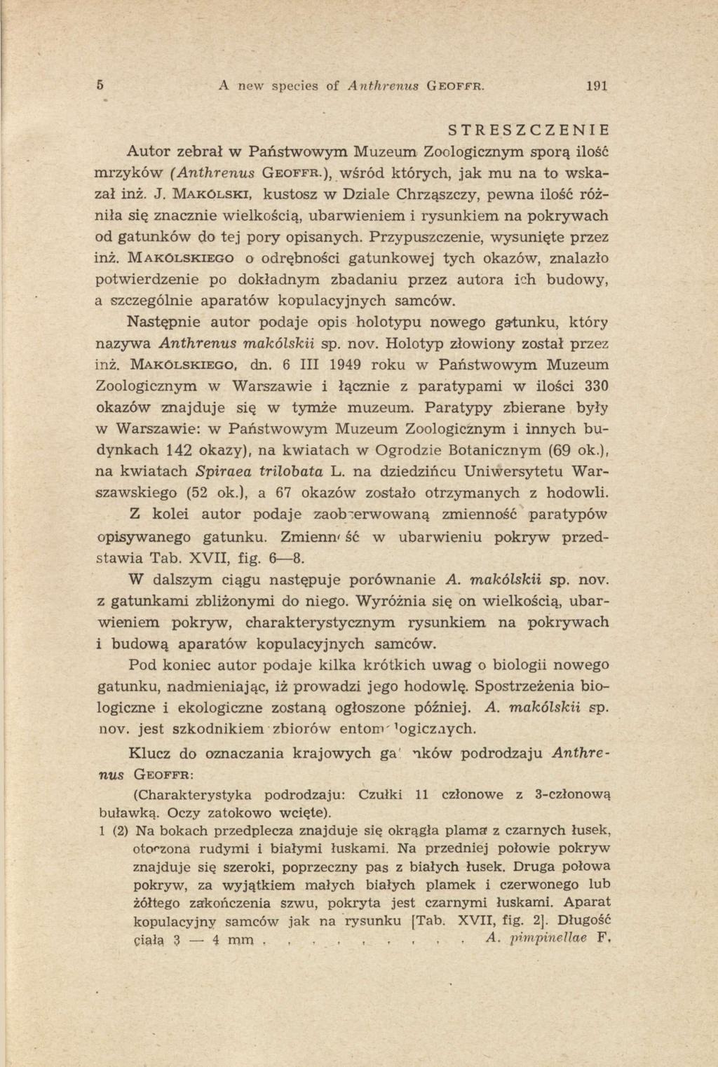 5 A new species of Anthrenus G eoffr. 191 STRESZCZENIE Autor zebrał w Państwowym Muzeum Zoologicznym sporą ilość mrzyków (A n th ren u s G e o f f r.), wśród których, jak mu na to wskazał inż. J.