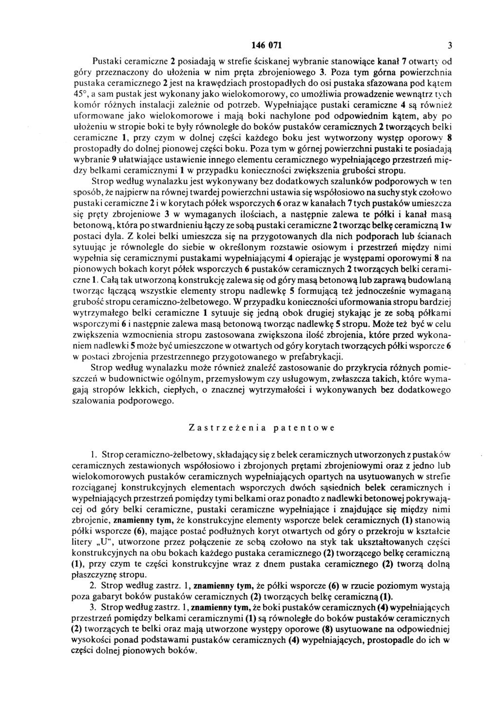 146 071 3 Pustaki ceramiczne 2 posiadają w strefie ściskanej wybranie stanowiące kanał 7 otwarty od góry przeznaczony do ułożenia w nim pręta zbrojeniowego 3.