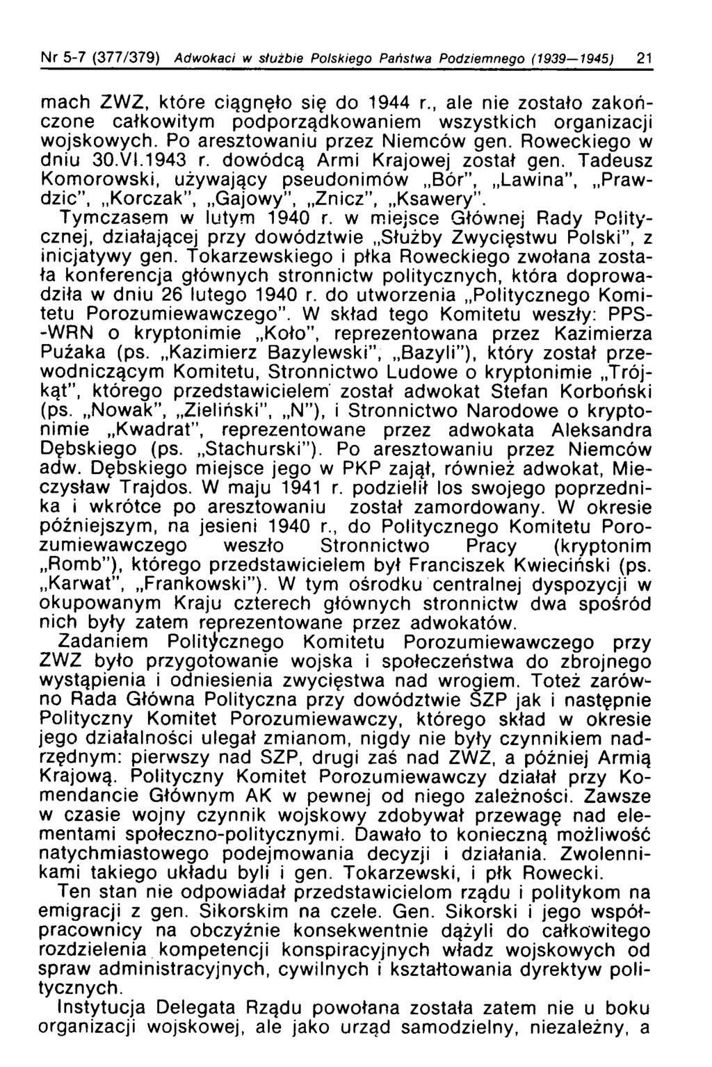 Nr 5-7 (377/379) Adwokaci w służbie Polskiego Państwa Podziemnego (1939 1945j 21 mach ZWZ, które ciągnęło się do 1944 r.