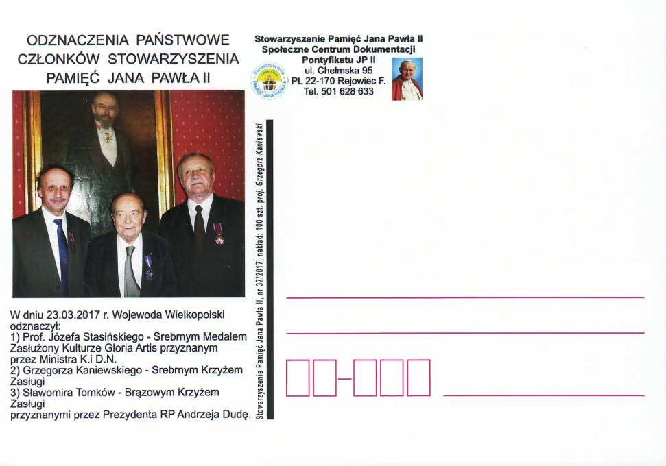 Dhx-34 2017 Dhx-35 2017 wydawca: Stowarzyszenie Pamięć Jana Pawła II, nr 37/2017. nakład 100 szt. ODZNACZENIA PAŃSTWOWE CZŁONKÓW STOWARZYSZENIA PAMIĘĆ JANA PAWŁA II. W dniu 23.03.