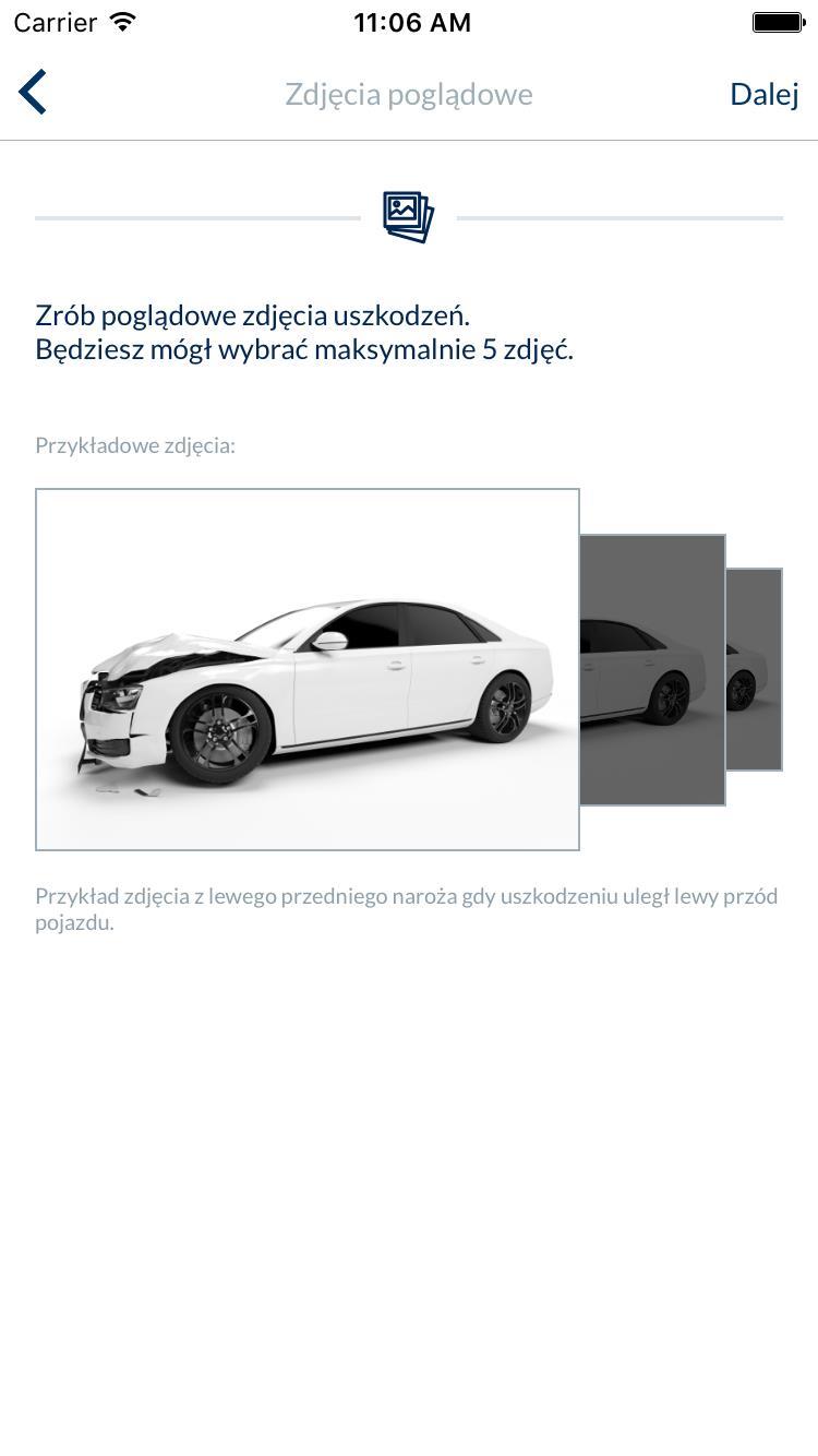 12 Wykonanie zdjęć uszkodzeń - krok 2 W kroku następnym prezentowana jest krótka instrukcja informująca użytkownika o konieczności zrobienia