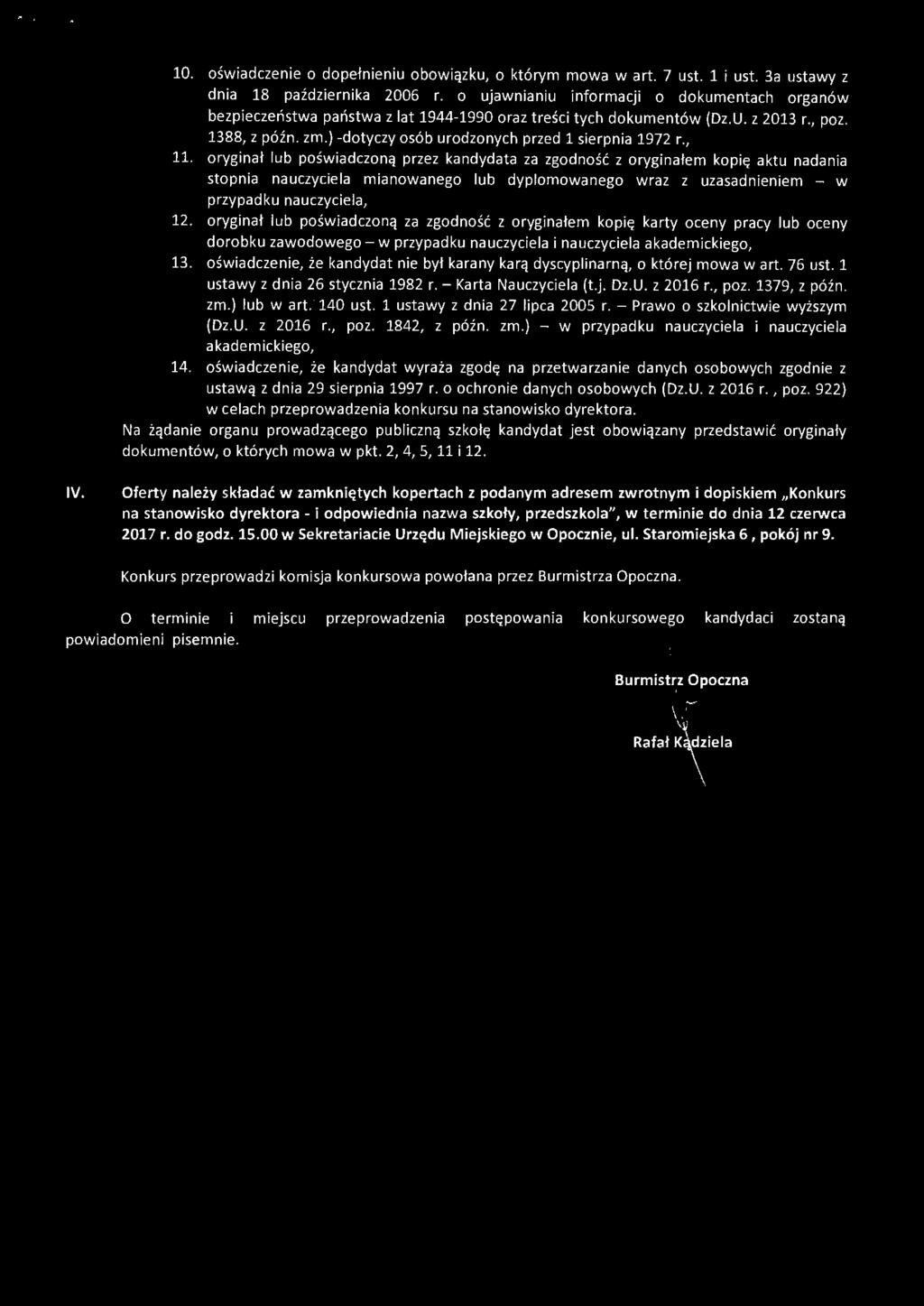". 10. oświadczenie o dopełnieniu obowiązku, o którym mowa w art. 7 ust. 1 i ust. 3a ustawy z dnia 18 października 2006 r.