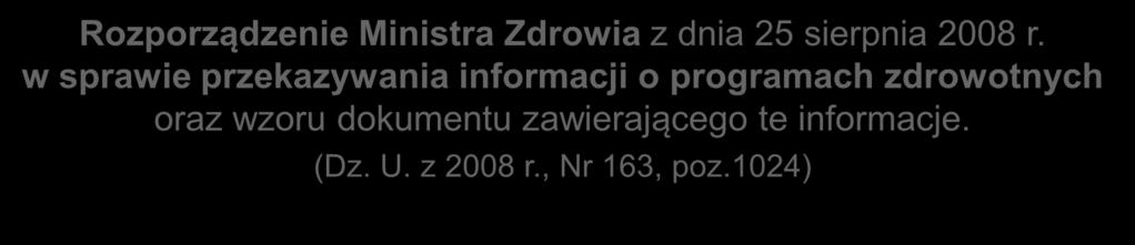 Realizacja programów zdrowotnych przez jednostki samorządu terytorialnego - sprawozdawczość Rozporządzenie Ministra Zdrowia z dnia 25 sierpnia 2008 r.