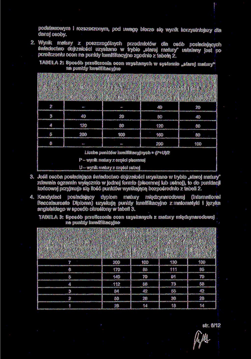 podstawowym i rozszerzonym, pod uwagę bierze się wynik korzystniejszy dla danej osoby. 2.