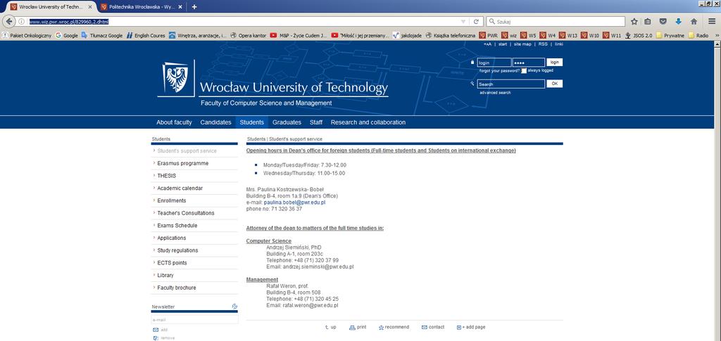 Z uwagi na rosnącą liczbę studentów anglojęzycznych na Wydziale Informatyki i Zarządzania na kierunkach Informatyka w języku angielskim (I i II stopnia studiów stacjonarnych) oraz Zarządzanie w