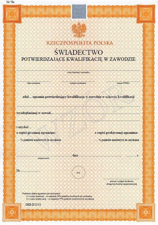 WYDAWANIE ŚWIADECTW I DYPLOMÓW POTWIERDZAJĄCYCH KWALIFIKACJE ZAWODOWE Świadectwo