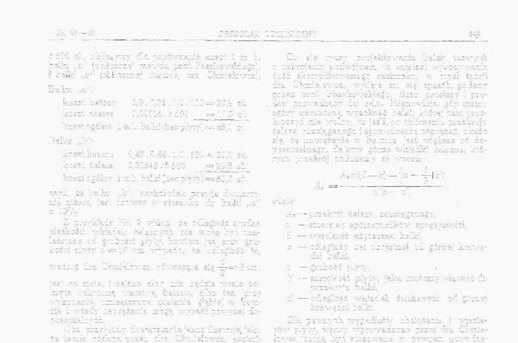 Nr. 4546 PRZEGLĄD TECHNICZNY 649 5 500 zł., obliczymy dla porównania koszt 1 m b. belki a" (obliczonej metodą prof. Paszkowskiego), i belki b" (obliczonej metodą dra Chmielowca).