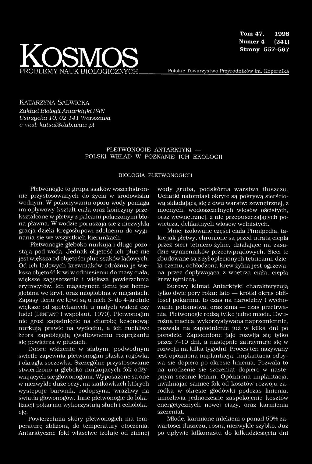 pl PŁETWONOGIE ANTARKTYKI POLSKI WKŁAD W POZNANIE ICH EKOLOGII BIOLOGIA PLETWONOGICH Płetwonogie to grupa ssaków wszechstronnie przystosowanych do życia w środowisku wodnym.