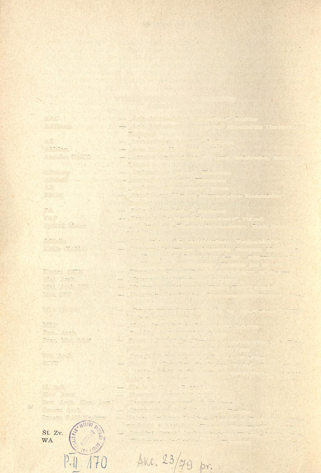 WYKAZ STOSOWANYCH SKRÓTÓW ABBREVIATIONS A AC :,Acta Archaeologica Carpathica", Kraków AAHung. Acta Archeologica Academiae Scientiarum Hungaricae", Budapest AÉ Archaeologiai Értesito", Budapest AMNap.