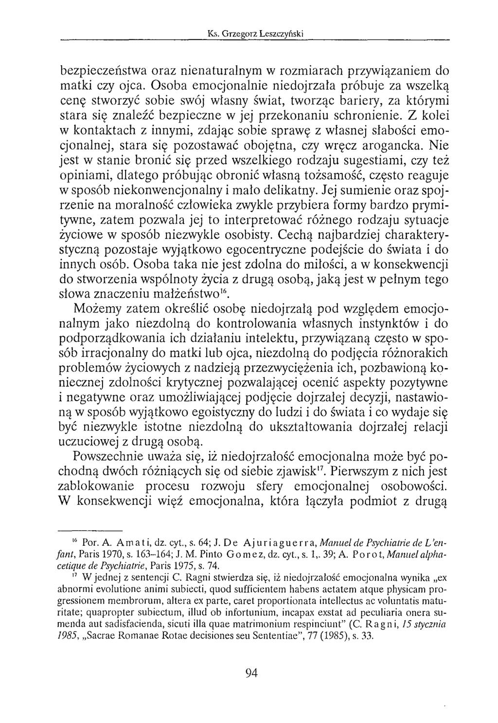 bezpieczeństwa oraz nienaturalnym w rozmiarach przywiązaniem do matki czy ojca.