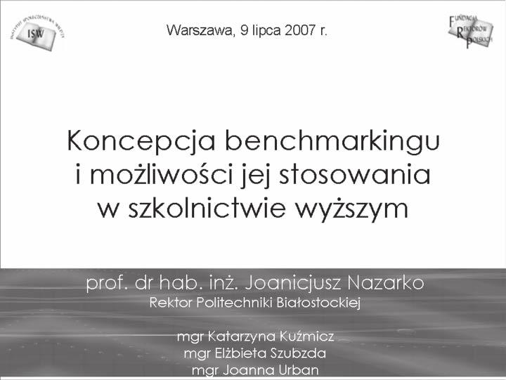 ni wyższych w Polsce mogą być znaczne. Część uczelni może nie wziąć udziału w projekcie z obawy przed ujawnianiem informacji, pokazaniem swoich słabych stron lub też utratą pozycji lidera.