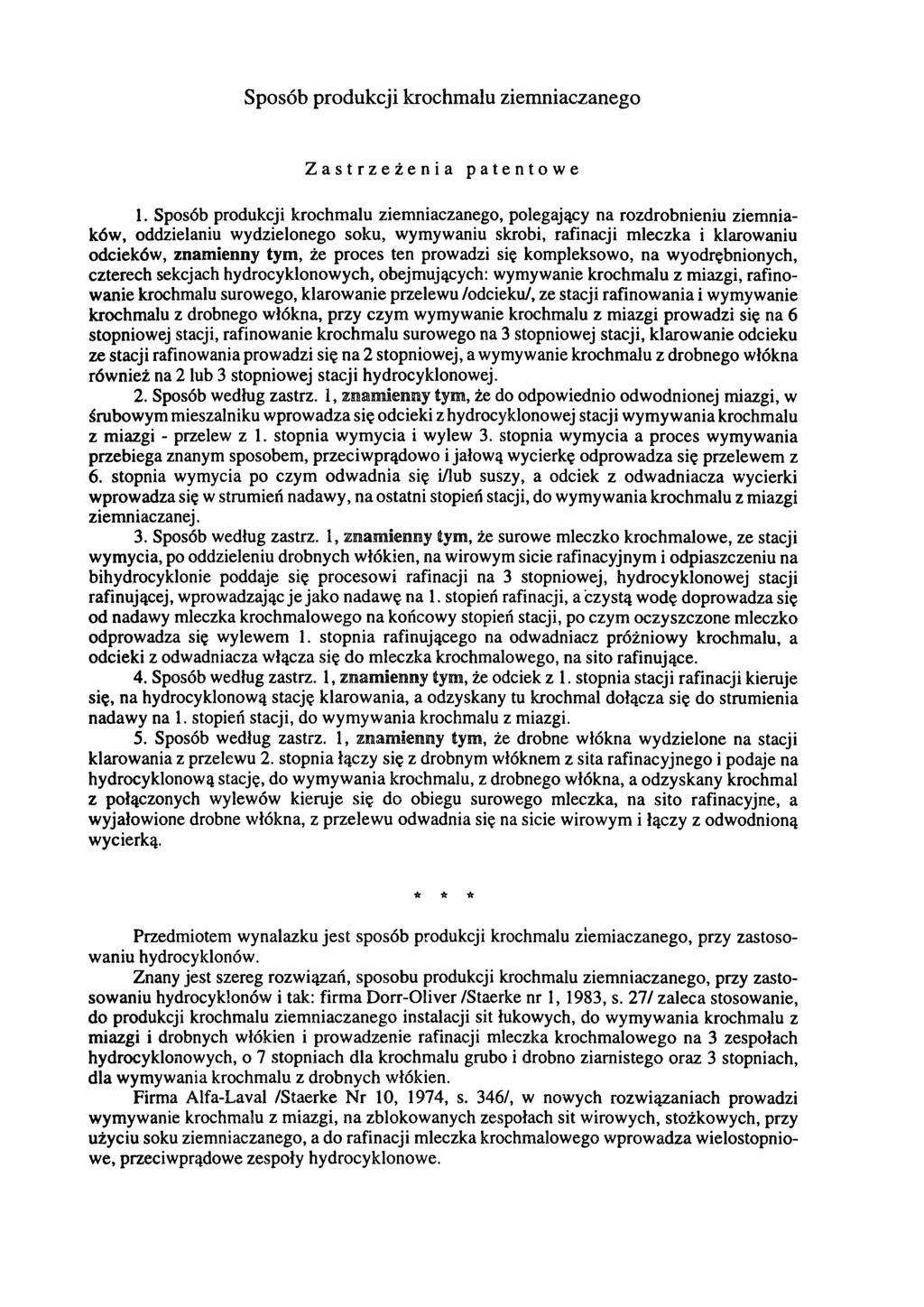Sposób produkcji krochmalu ziemniaczanego Zastrzeżenia patentowe 1.