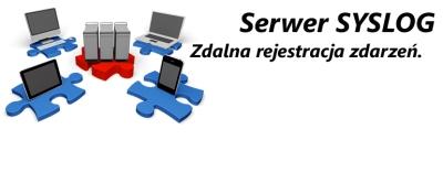 1 (Pobrane z slow7.pl) Rejestracja zdarzeń z wykorzystaniem serwera Syslog.