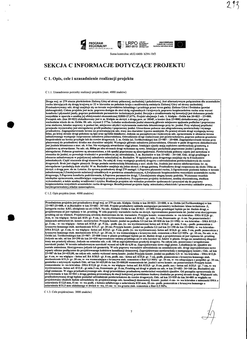 PROGRAM HP LRPO 3SSU JSf.S'SSS} REGIONAINY ijjjto 2007-2013 3S5!** «on«ow«w»i«*<io Suma kontrolna: eb32-6400- b294-1 bfi SEKCJA C INFORMACJE DOTYCZ^CE PROJEKTU C 1.