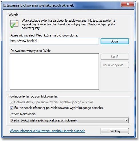 W tym celu należy w zakładce Prywatność w części Blokowanie wyskakujących okienek w opcji Ustawienia wpisać adres strony banku internetowego