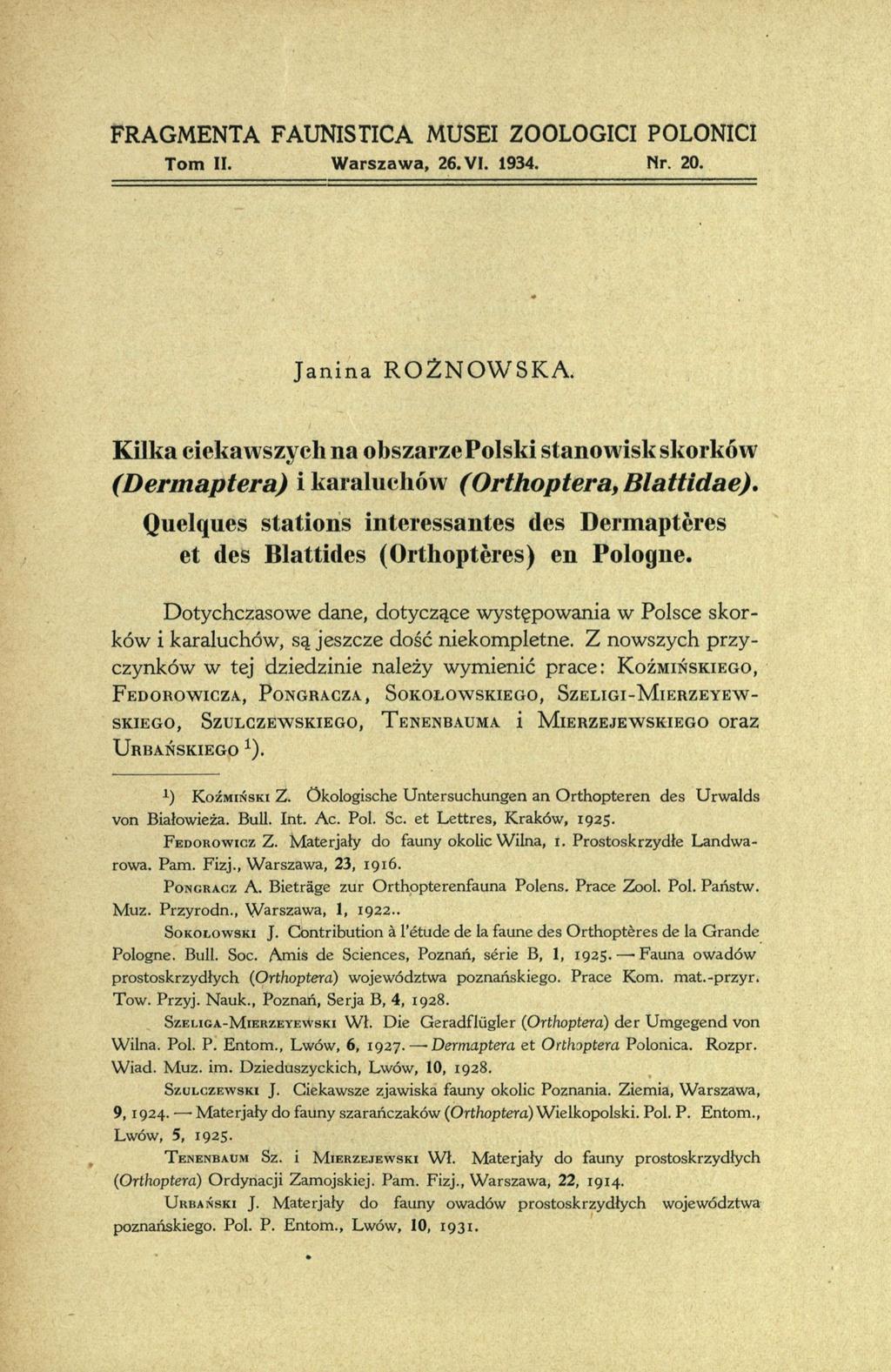 FRAGM ENTA FAUNISTICA MUSEI ZOOLOGICI POLONICI T om II. W arszaw a, 26. VI. 1934. Nr. 20. J a n in a R O Ż N O W S K A.