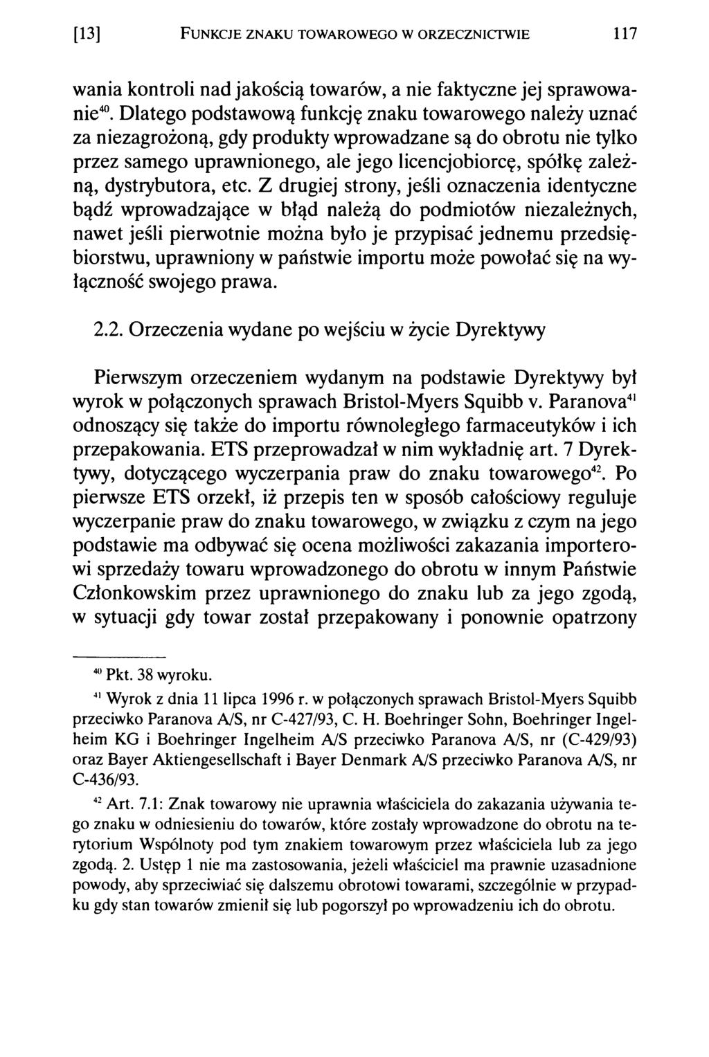 [13] F unkcje zn ak u tow arow ego w orzecznictw ie 117 wania kontroli nad jakością towarów, a nie faktyczne jej sprawowanie40.
