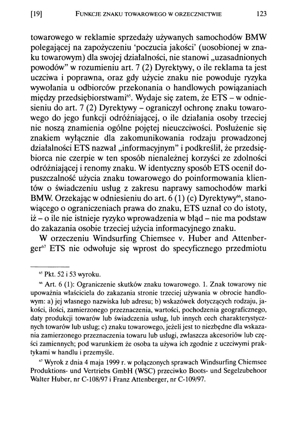 [19] F unkcje z n ak u tow arow ego w orzecznictw ie 123 towarowego w reklamie sprzedaży używanych samochodów BMW polegającej na zapożyczeniu poczucia jakości (uosobionej w znaku towarowym) dla