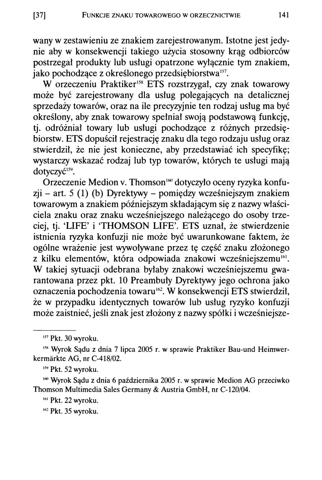[37] F unkcje z n ak u tow arow eg o w orzecznictw ie 141 wany w zestawieniu ze znakiem zarejestrowanym.