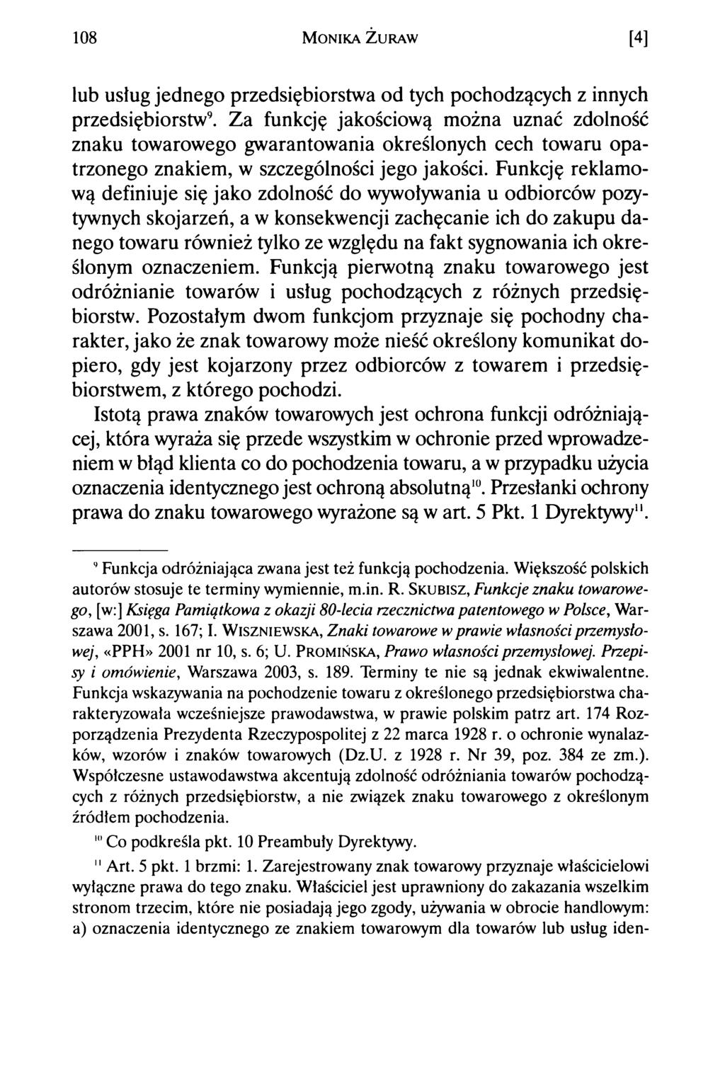 108 M o n ik a Ż u r a w [4] lub usług jednego przedsiębiorstwa od tych pochodzących z innych przedsiębiorstw9.