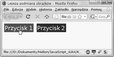 Praca z obrazami Rysunek 4.3. Na jednej stronie mo na mie wiele podmienianych obrazków Rysunek 4.4. Wskazujemy drugi obrazek 10. thisimage.onmouseout = function() { this.src = this.outimage.