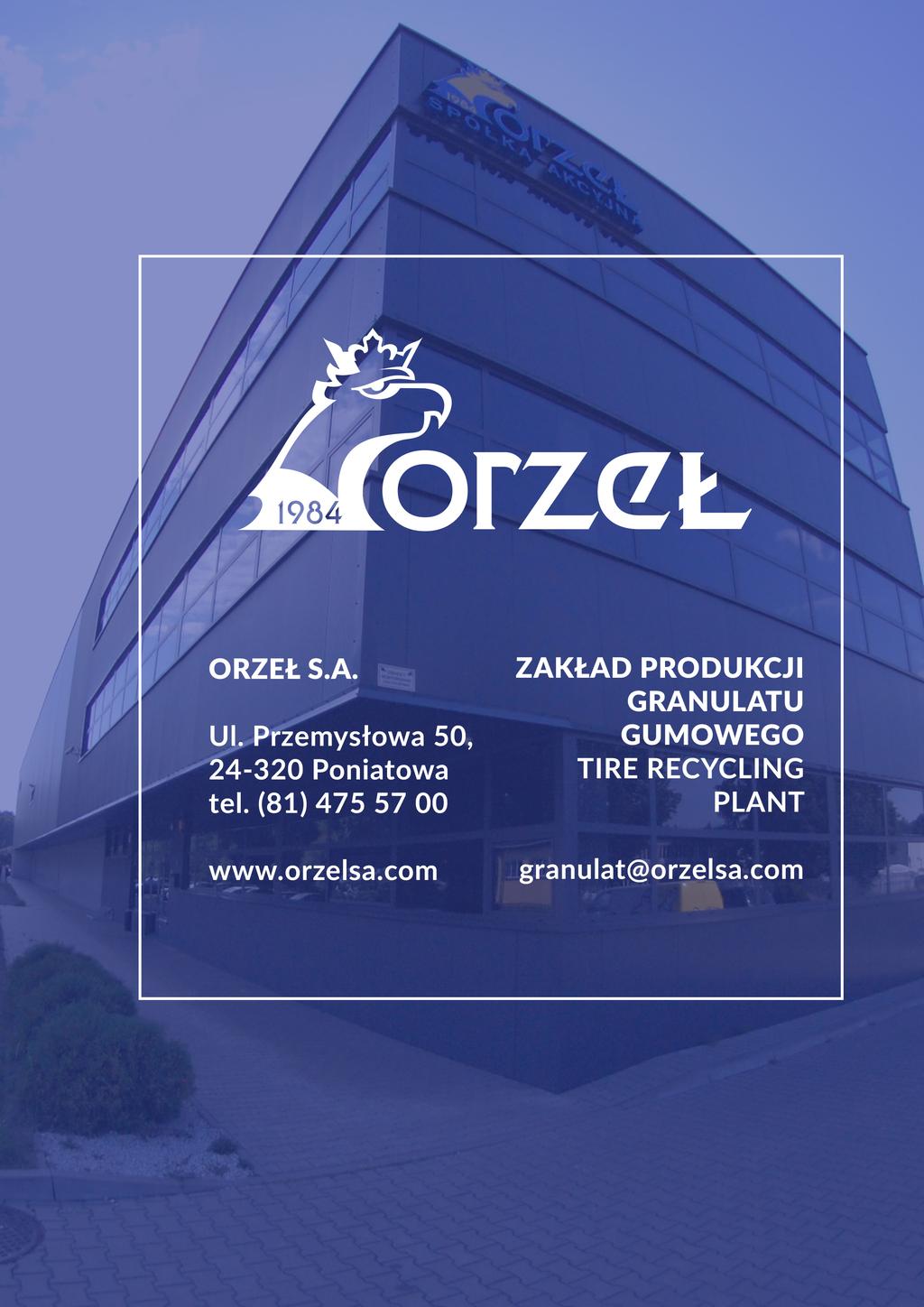 ORZEŁ S.A. prowadzi działalność na rynku recyklingu opon od 2002 roku.  Aktywność ta dotyczy takich obszarów jak: - PDF Free Download