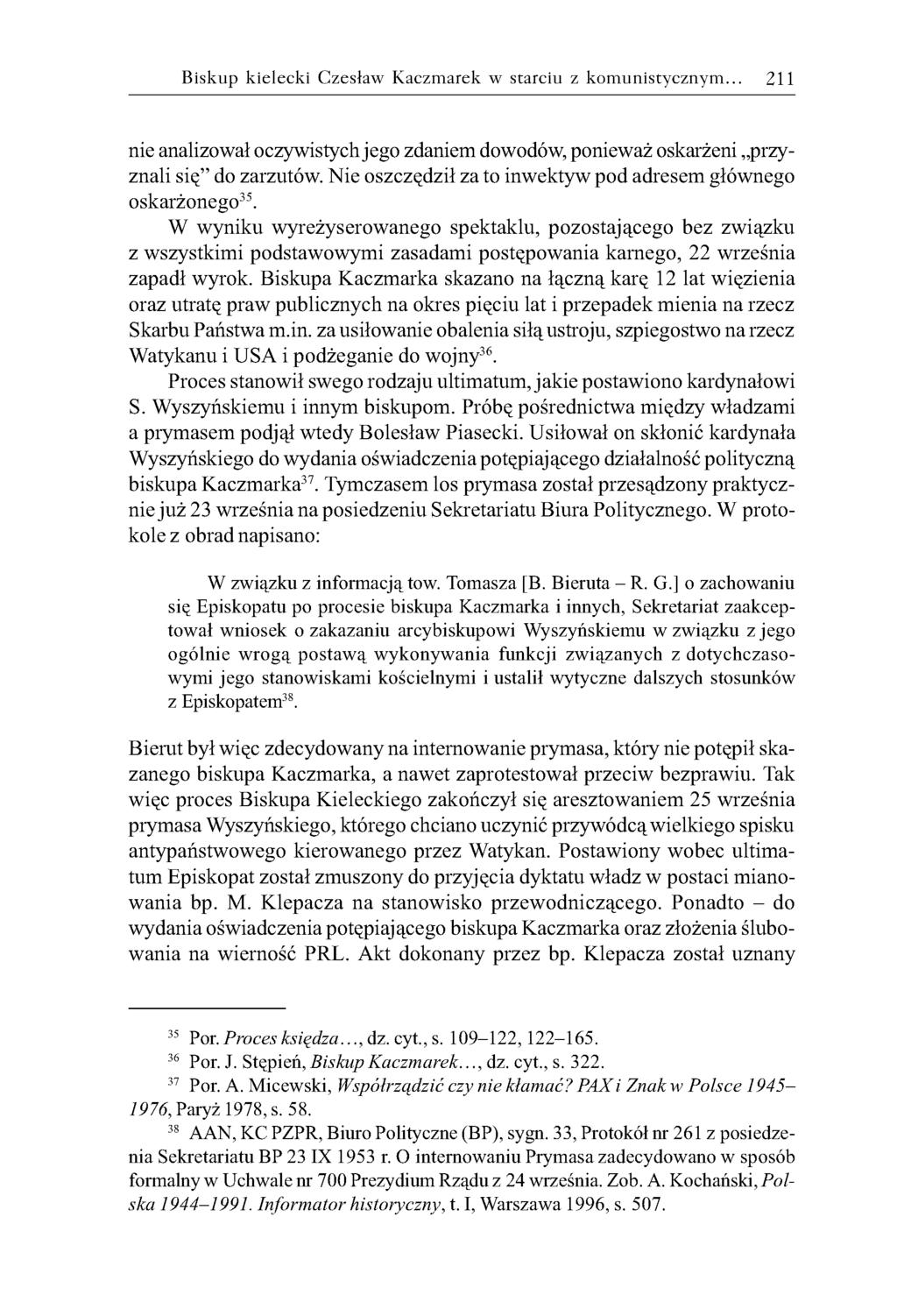 Biskup kielecki Czesław Kaczmarek w starciu z komunistycznym... 211 nie analizował oczywistych jego zdaniem dowodów, ponieważ oskarżeni przyznali się do zarzutów.