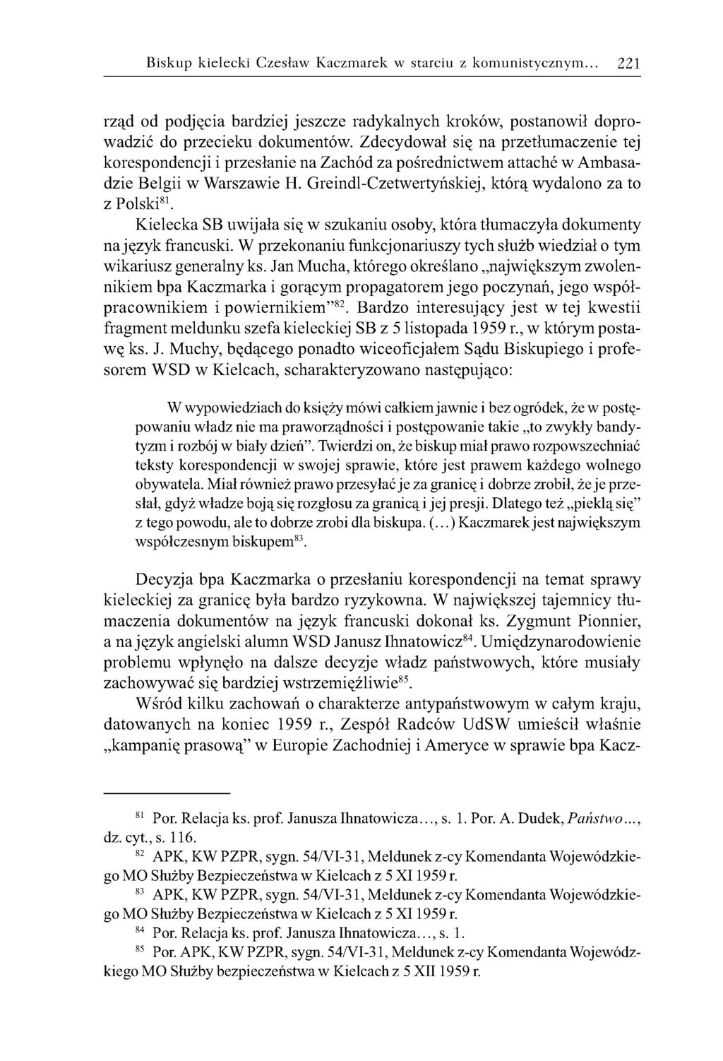 Biskup kielecki Czesław Kaczmarek w starciu z komunistycznym... 221 rząd od podjęcia bardziej jeszcze radykalnych kroków, postanowił doprowadzić do przecieku dokumentów.