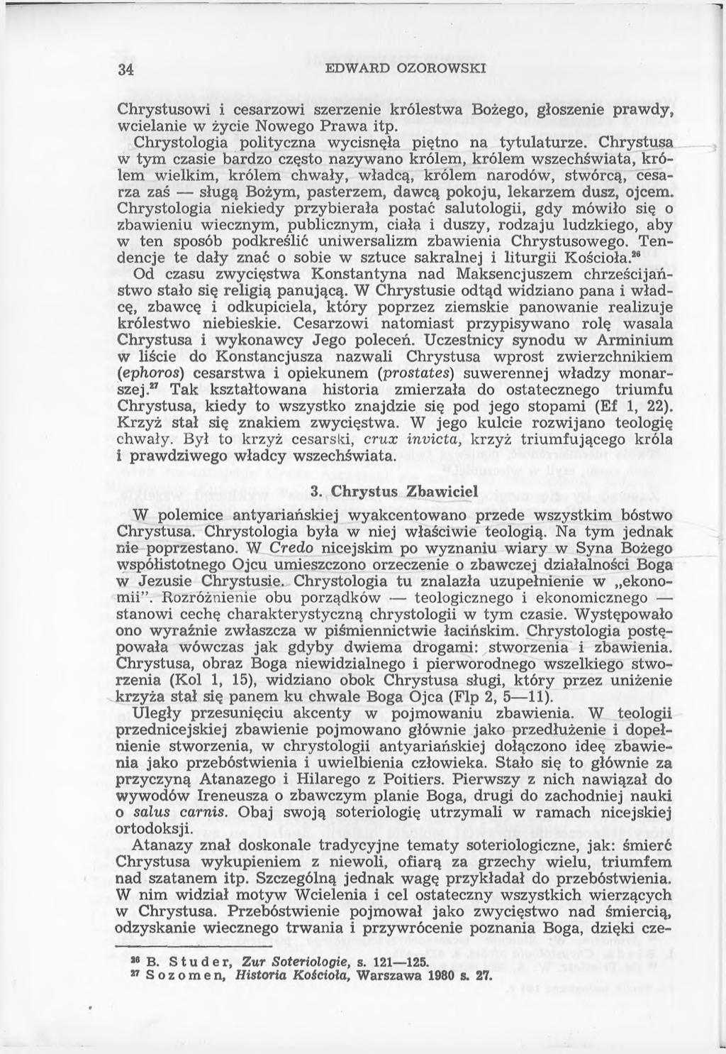34 EDWARD OZOROWSKI Chrystusowi i cesarzowi szerzenie królestwa Bożego, głoszenie prawdy, wcielanie w życie Nowego Prawa itp. Chrystologia polityczna wycisnęła piętno na tytulaturze.